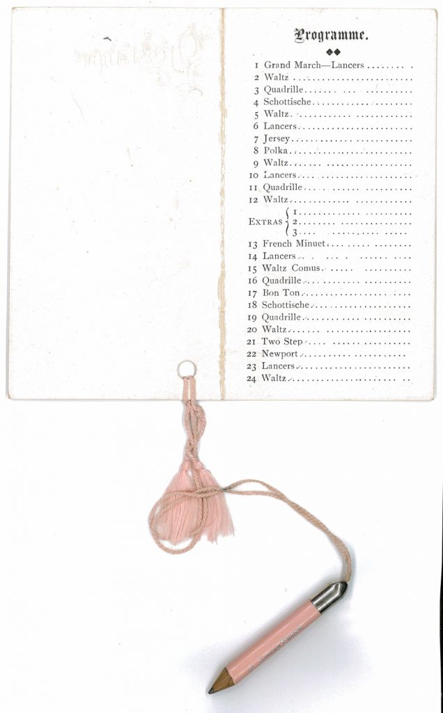Dance card program, circa 1897, note the pencil attached. This was for a gentleman to book a dance with a lady.